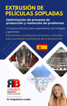 Carica l'immagine nel visualizzatore di Gallery, LIBRO: "Estrusione di film soffiato: Ottimizzazione dei processi produttivi e risoluzione dei problemi"