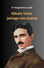 Carica l'immagine nel visualizzatore di Gallery, 📘  Nikola Tesla, Quello che non conosciamo – libro di Dott.ssa Magdalena Laabs