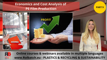 تحميل الصورة في عارض المعرض، Online Course: Economics and Cost Analysis of PE Film Production (Part 9) – BLFIL-P9-1009
