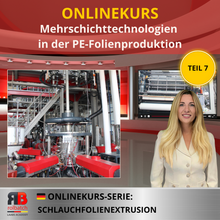 Load the image into the gallery viewer, Online Course: Multilayer Technologies in PE Film Production (Part 7) – BLFIL-P7-1007
