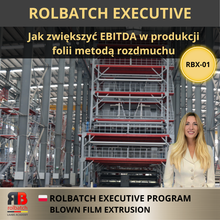Laden Sie das Bild in den Galerie-Viewer, ROLBATCH Executive: Wie man den EBITDA in der Blasfolienproduktion steigert – RBX-01
