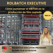 Laden Sie das Bild in den Galerie-Viewer, ROLBATCH Executive: Wie man den EBITDA in der Blasfolienproduktion steigert – RBX-01

